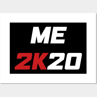 Me 2K20 - Me 2020 (white) Posters and Art
